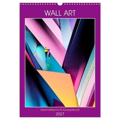 WALL ART Geometrische Konzeptkunst (Wandkalender 2027 DIN A3 hoch), CALVENDO Monatskalender