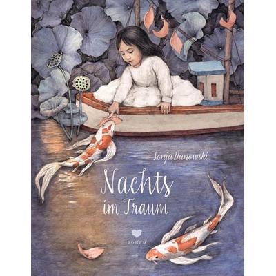 Nachts im Traum, Gebundene Ausgabe von Sonja Danowski, Bohem Press, 978-3-95939-210-5