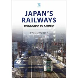 Japan's Railways, Ratgeber von Dave Spoonley