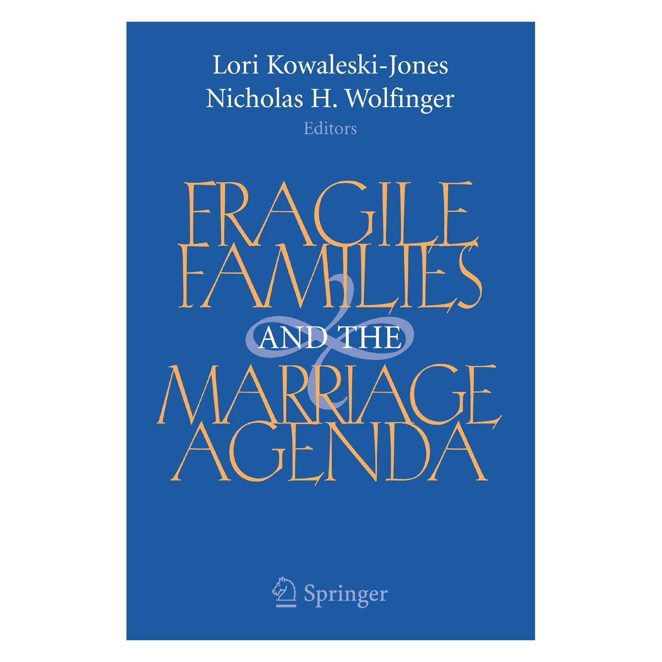 Springer Fragile Families and the Marriage Agenda (Englisch, Softcover, Lori Kowaleski-Jones, Nicholas Wolfinger) (55188336)