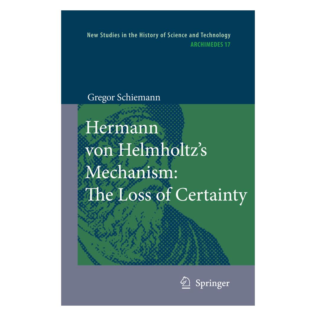 Springer Hermann von Helmholtz's Mechanism: The Loss of Certainty (Englisch, Softcover, Gregor Schiemann) (55389909)