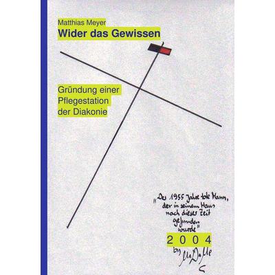 Wider das Gewissen, Taschenbuch von Matthias Meyer, BoD – Books on Demand, 978-3-8334-1834-1
