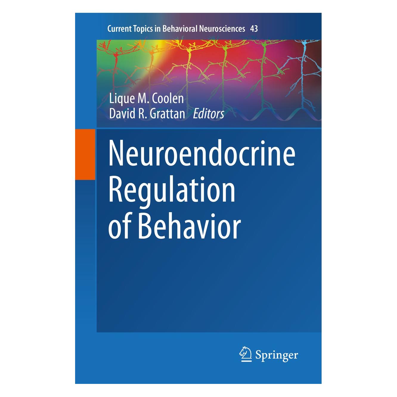 Springer Neuroendocrine Regulation of Behavior (Englisch, David R. Grattan, Lique M. Coolen) (9783030387198)