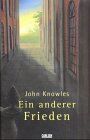 John Knowles - Ein anderer Frieden - Preis vom 13.10.2026 11:25:28 h
