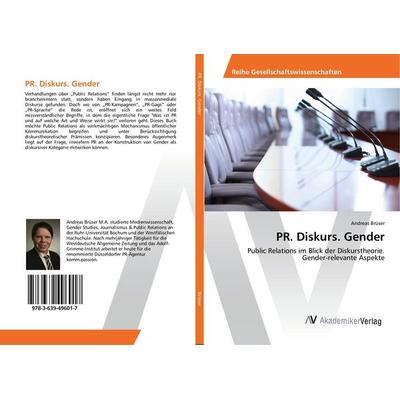 PR. Diskurs. Gender, Taschenbuch von Andreas Brüser, AV Akademikerverlag, 978-3-639-49601-7