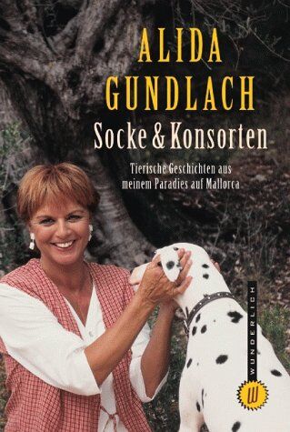 Alida Gundlach - Socke & Konsorten: Tierische Geschichten aus meinem Paradies auf Mallorca - Preis vom 01.10.2026 17:08:56 h
