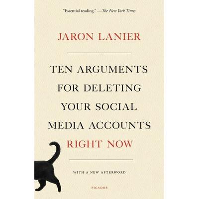 Ten Arguments for Deleting Your Social Media Accounts Right Now, Taschenbuch von Jaron Lanier, Henry Holt & Company, 978-1-250-23908-2