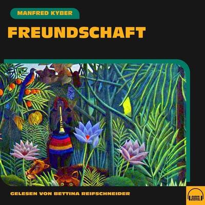 Freundschaft - Manfred Kyber, Audio, 9783991589594