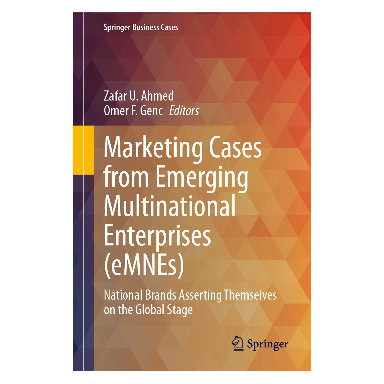 Springer Marketing Cases from Emerging Multinational Enterprises (eMNEs) (Englisch, Hardcover, Omer F. Genc, Zafar U. Ahmed) (9783031633935)
