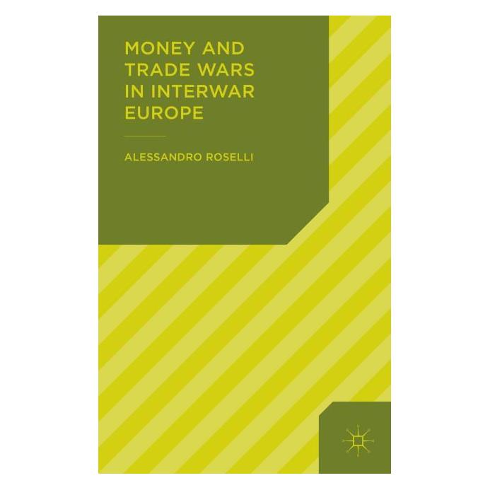 Palgrave Macmillan Uk Roselli:Money and Trade Wars in Interwa (Englisch, Hardcover, Alessandro Roselli) (63317839)