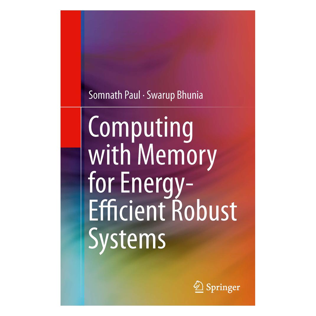 Springer Computing with Memory for Energy-Efficient Robust Systems (Englisch, Softcover, Somnath Paul, Swarup Bhunia) (55834281)