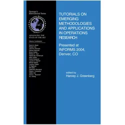Tutorials on Emerging Methodologies and Applications in Operations Research, Fachbücher von Harvey J. Greenberg