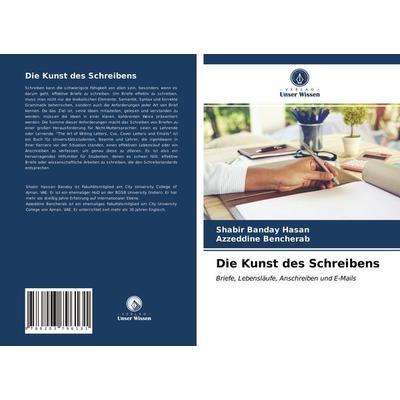 Die Kunst des Schreibens, Taschenbuch von Shabir Banday Hasan,Azzeddine Bencherab, Verlag Unser Wissen, 978-620-3-79613-1