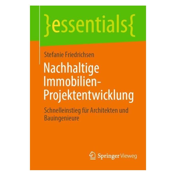 Springer Friedrichsen:Nachhaltige Immobilien-Pro (Deutsch, Softcover, Stefanie Friedrichsen) (53484081)