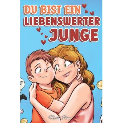 Du bist ein liebenswerter Junge, Taschenbuch von Nadia Ross,Special Art Stories, Special Art Learning