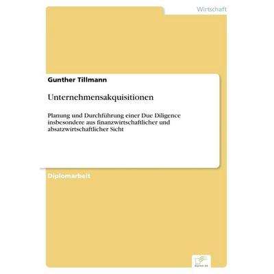 Unternehmensakquisitionen, Taschenbuch von Gunther Tillmann, GRIN, 978-3-8386-2355-9