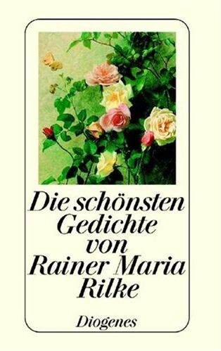 Rilke, Rainer Maria - Die schönsten Gedichte von Rainer Maria Rilke - Preis vom 09.10.2026 07:28:09 h