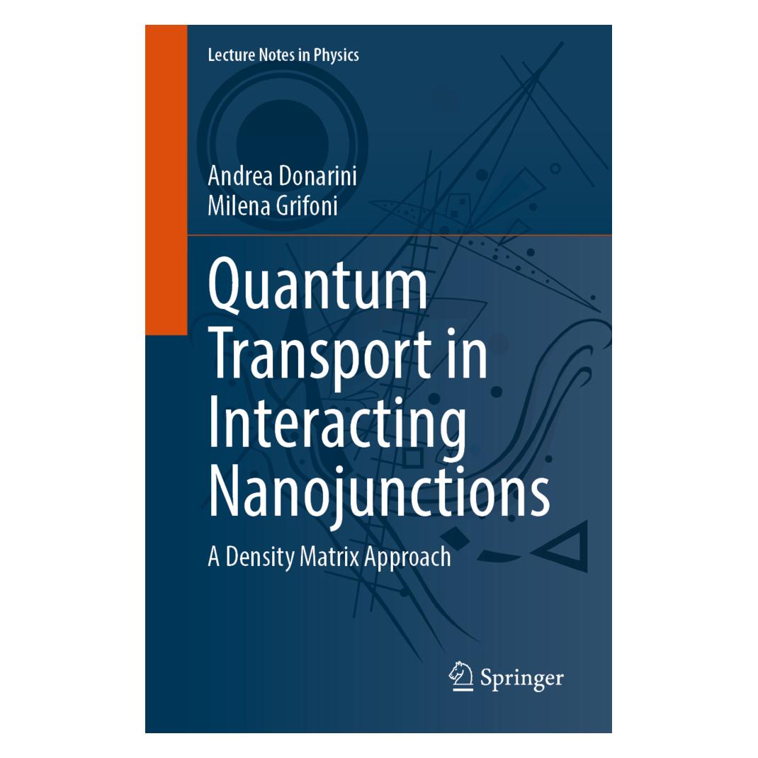 Springer Quantum Transport in Interacting Nanojunctions (Englisch, Softcover, Andrea Donarini, Milena Grifoni) (57010097)