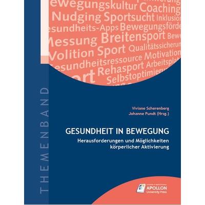 Gesundheit in Bewegung, Gebundene Ausgabe von , Apollon University Press, 978-3-943001-70-9