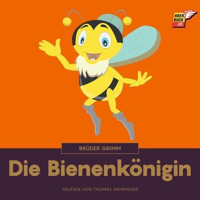 Die Bienenkönigin - Brüder Grimm, Audio, 9783991485650