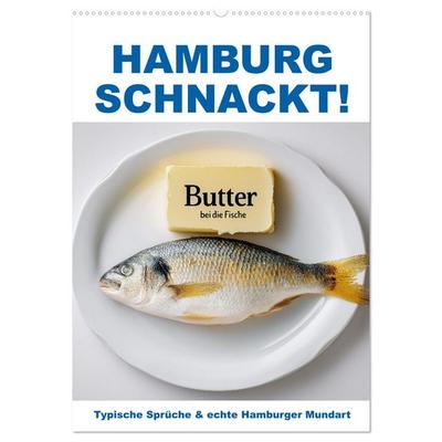 Hamburg schnackt! Typische Sprüche und echte Hamburger Mundart (Wandkalender 2026 DIN A2 hoch), CALVENDO Monatskalender