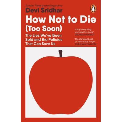 How Not to Die (Too Soon), Taschenbuch von Devi Sridhar, Penguin Books Ltd, 978-1-4059-7551-3