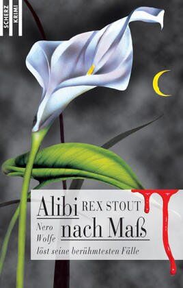Rex Stout - Alibi nach Maß: Nero Wolfe löst seine berühmtesten Fälle: Nero Wolf löst seine berühmtesten Fälle - Preis vom 30.09.2026 09:01:18 h