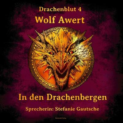 In den Drachenbergen - Wolf Awert, Audio, 9783959594165