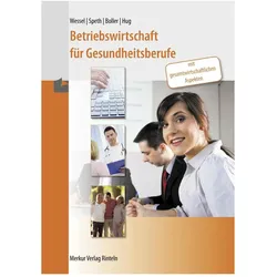 Betriebswirtschaft für Gesundheitsberufe, Schulbücher von Bernhard Wessel, Hermann Speth, Hartmut Hug, Eberhard Boller