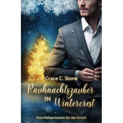 Rauhnachtszauber in Wintercrest, Taschenbuch von Grace C. Stone, Epubli, 978-3-8190-9079-0