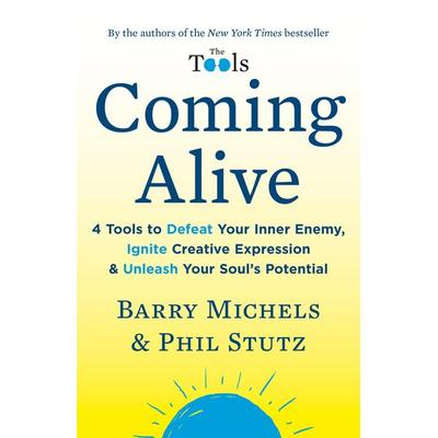 Coming Alive, Taschenbuch von Barry Michels,Phil Stutz, Random House N.Y., 978-0-8129-8454-5