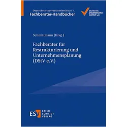Fachberater fr Restrukturierung und Unternehmensplanung (DStV e.V.), Fachbücher von Sylvia Wipperfürth, Susann Brackmann, Alina Holze, Manon Heindorf, Tobias Seybold, Jessica Kiessling, Christian Michel, Jens M. Schmittmann, Holger Busch, Jens Schmittmann