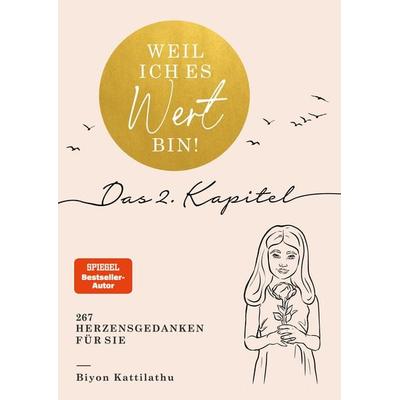 Weil ich es wert bin! Das 2. Kapitel, Taschenbuch von Biyon Kattilathu, Inderleicht