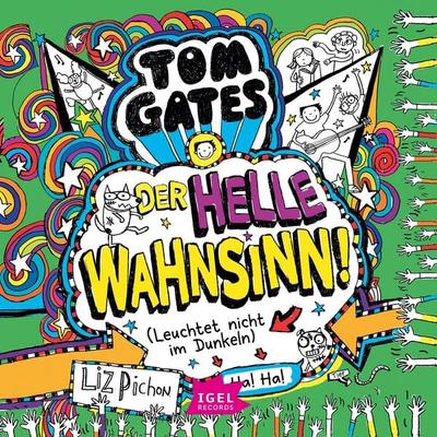 Tom Gates 11. Der helle Wahnsinn! (Leuchtet nicht im Dunkeln) - Liz Pichon, Audio, 9783731391937