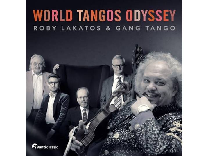 Roby Lakatos & Gang Tango: World Tangos Odyssey