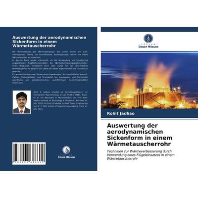 Auswertung der aerodynamischen Sickenform in einem Wärmetauscherrohr, Taschenbuch von Rohit Jadhao, Verlag Unser Wissen, 978-620-3-68660-9