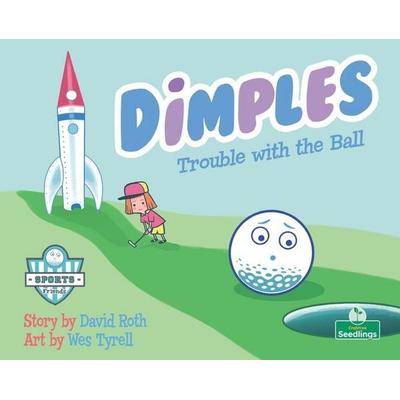 Dimples: Trouble with the Ball, Taschenbuch von David Roth, Crabtree, 978-1-03-966415-9