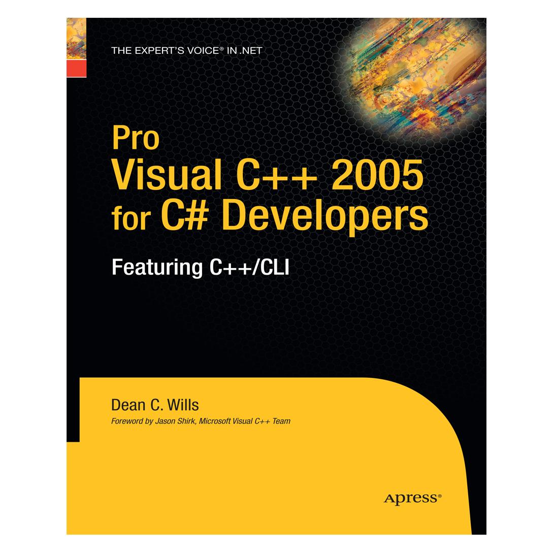 Springer Pro Visual C++ 2005 for C# Developers (Englisch, Softcover, Dean C. Wills) (55578525)