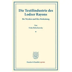 Die Textilindustrie des Lodzer Rayons., Fachbücher von Frida Bielschowsky