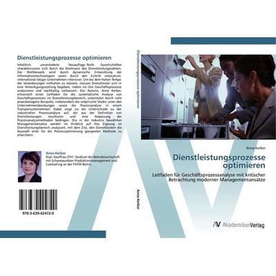 Dienstleistungsprozesse optimieren, Taschenbuch von Anna Kerber, AV Akademikerverlag, 978-3-639-42472-0