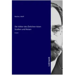 Die Völker des Östlichen Asien Studien und Reisen, Sachbücher