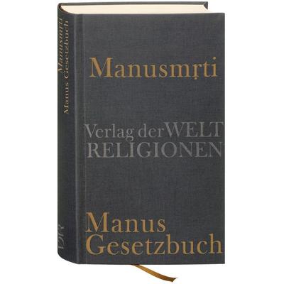 Manusmrti - Manus Gesetzbuch, Gebundene Ausgabe von , Verlag der Weltreligionen, 978-3-458-70028-9