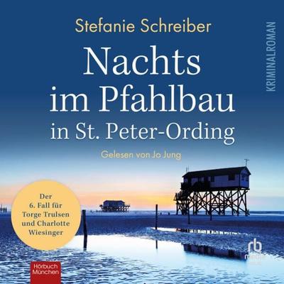 Nachts im Pfahlbau in St. Peter-Ording - Stefanie Schreiber, Audio, 9783987850776