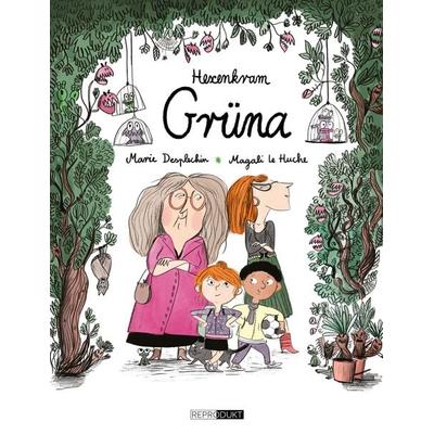 Hexenkram: Grüna, Gebundene Ausgabe von Marie Desplechin, Reprodukt, 978-3-95640-372-9