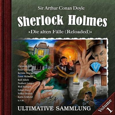 Sherlock Holmes, Die alten Fälle (Reloaded): Ultimative Sammlung Volume 1 - Arthur Conan Doyle, Audio, 4260507205988
