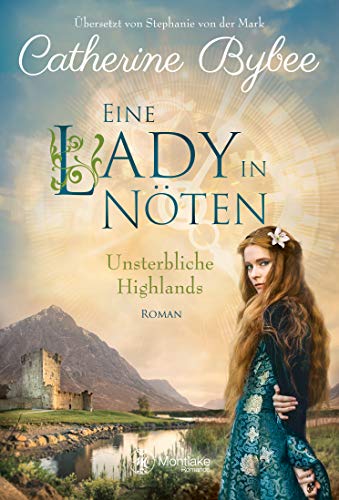 Catherine Bybee - Eine Lady in Nöten (Unsterbliche Highlands, Band 3) - Preis vom 11.10.2026 15:43:13 h
