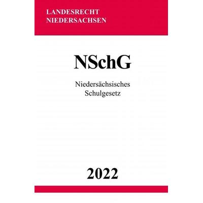 Niedersächsisches Schulgesetz NSchG 2022, Taschenbuch von Ronny Studier, Epubli, 978-3-7549-7452-0