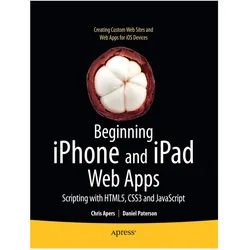 Beginning iPhone and iPad Web Apps, Fachbücher von Daniel Paterson, Chris Apers
