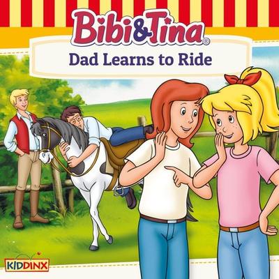 Bibi and Tina, Dad Learns To Ride - Ulf Tiehm, Audio, 4033694708484