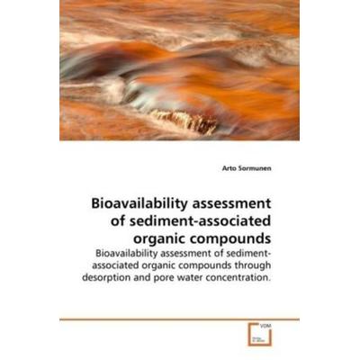 Sormunen Arto: Bioavailability assessment of sediment-associ, Taschenbuch von Arto Sormunen, VDM, 978-3-639-09827-3